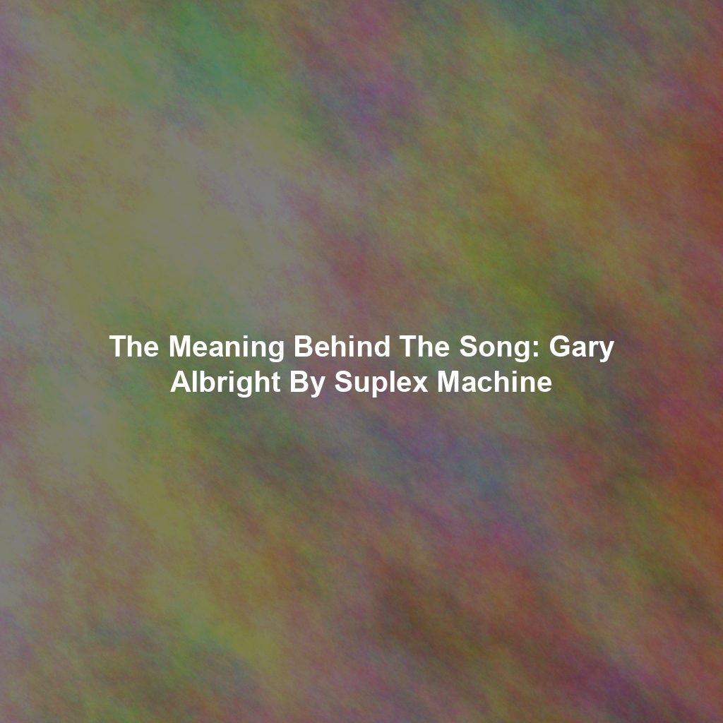 The Meaning Behind The Song: Gary Albright By Suplex Machine