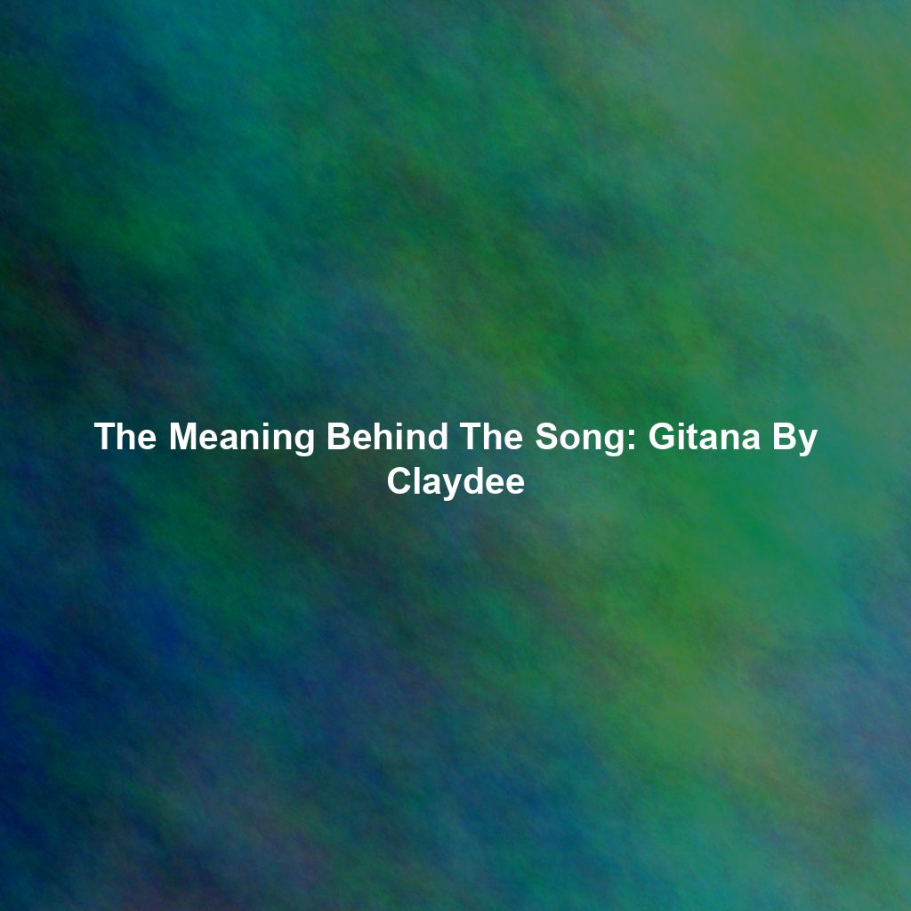The Meaning Behind The Song: Gitana By Claydee