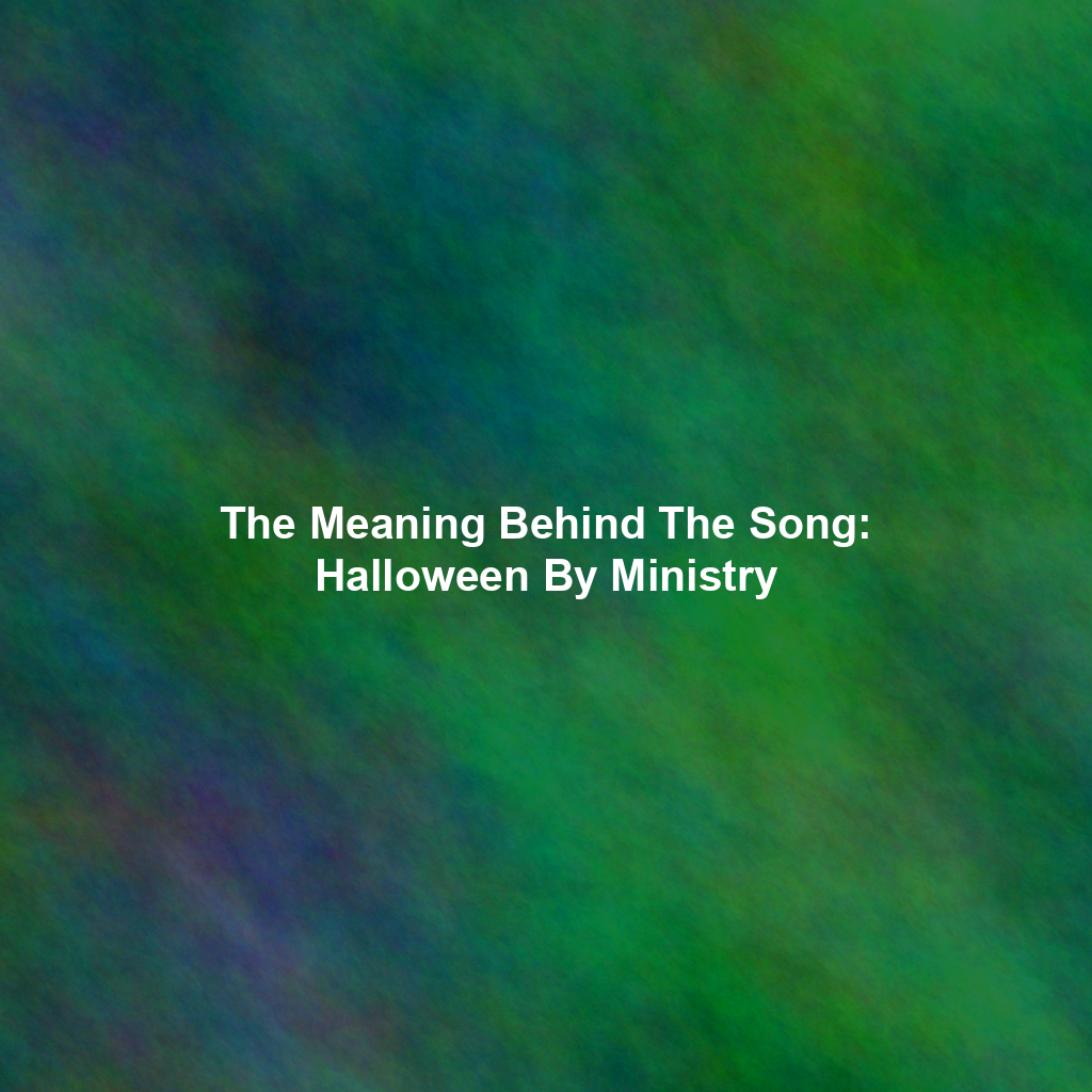 The Meaning Behind The Song: Halloween By Ministry