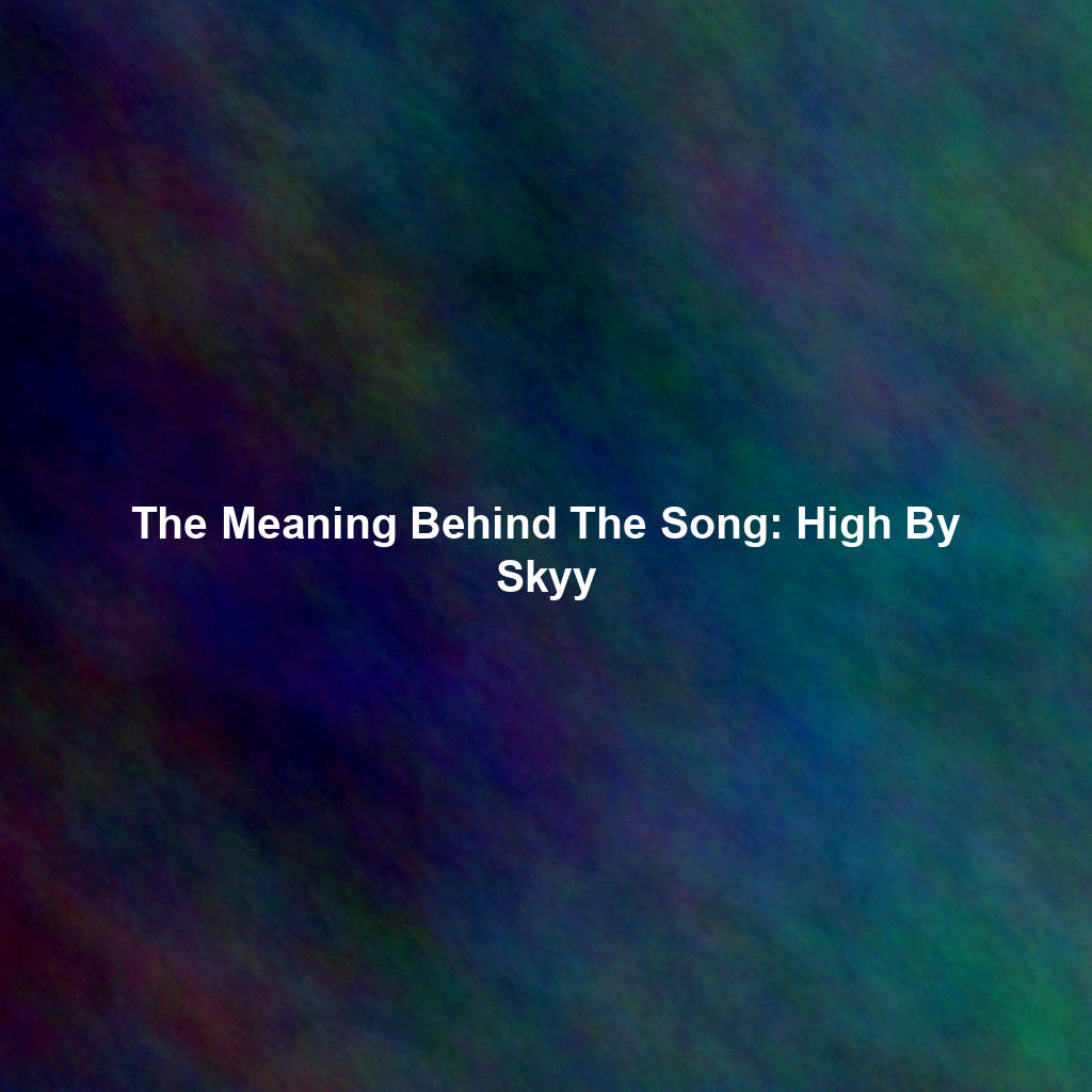 The Meaning Behind The Song: High By Skyy